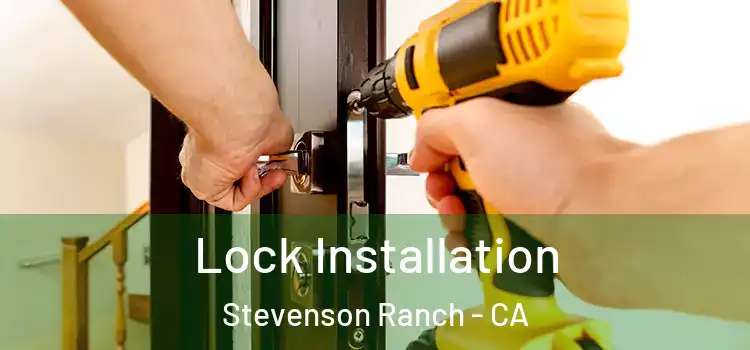 Lock Installation Stevenson Ranch - CA