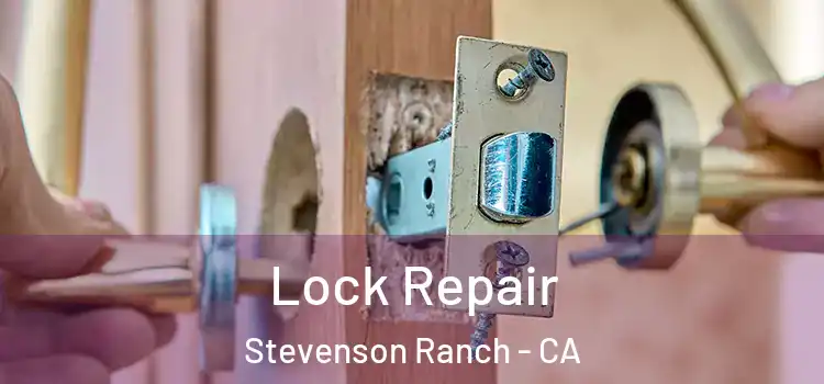  Lock Repair Stevenson Ranch - CA
