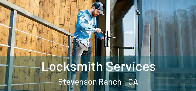 Locksmith Services Stevenson Ranch - CA