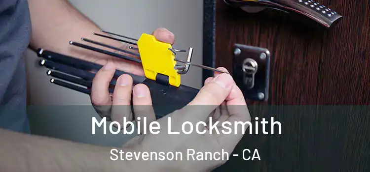 Mobile Locksmith Stevenson Ranch - CA