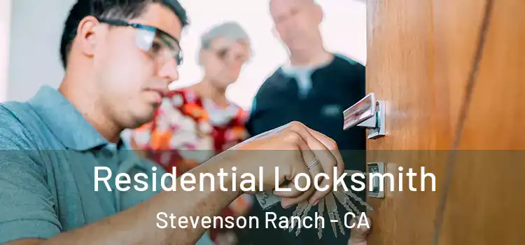  Residential Locksmith Stevenson Ranch - CA