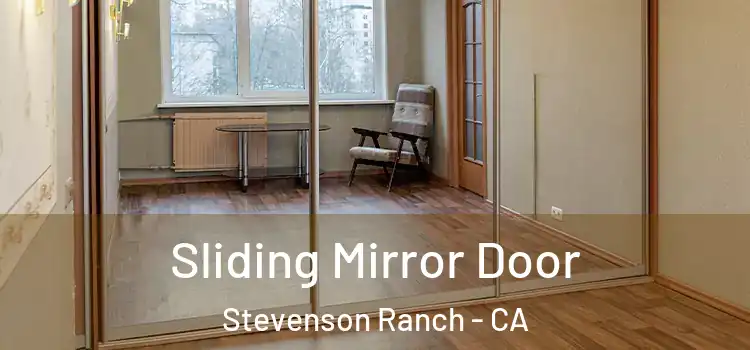  Sliding Mirror Door Stevenson Ranch - CA
